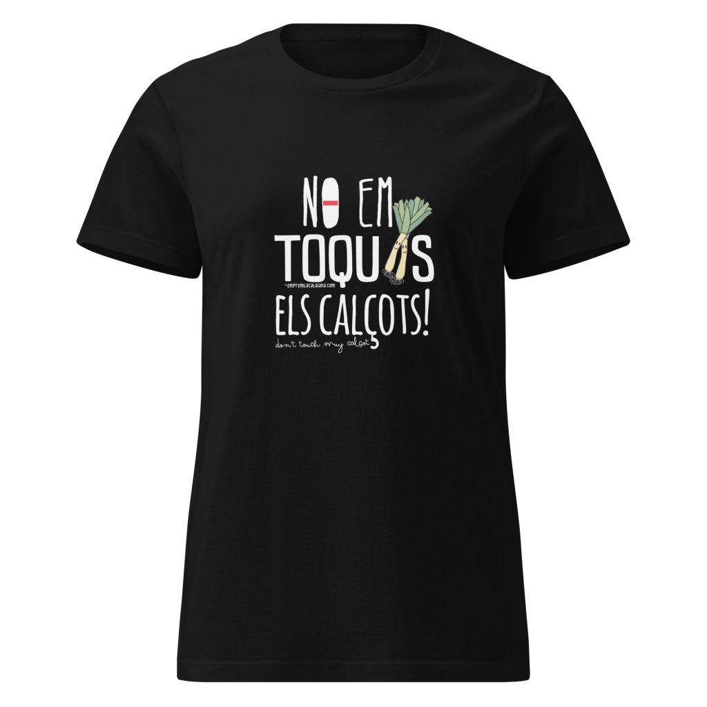 Samarreta no em toquis els calçots
